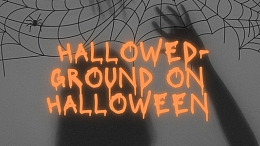 Hallowed-Ground on Halloween